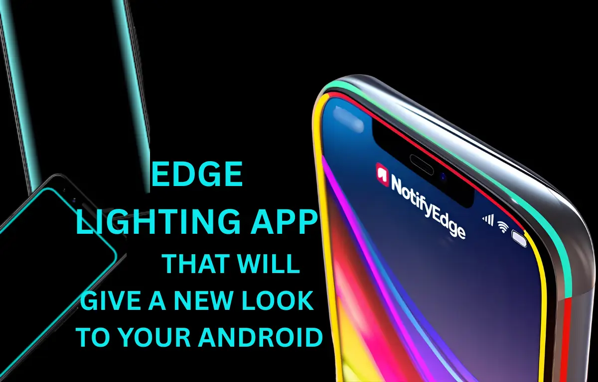 Edge Lighting app that will give a new look to your Android